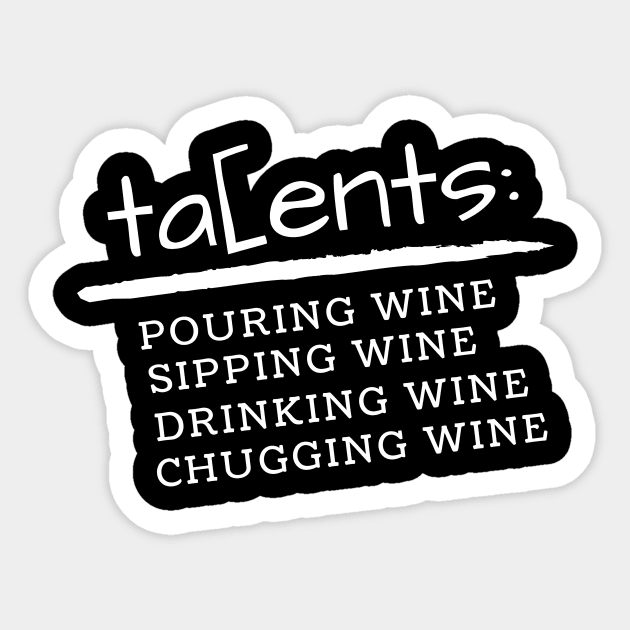 My Wine Talents - Funny Sticker by 369designs